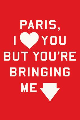 Paris, I Love You But