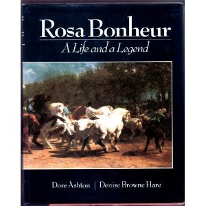 rosa bonheur a life and a legend