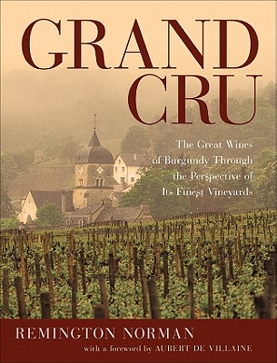 Also recommended for the more serious wine geek: Grand Cru by Remington Norman.
